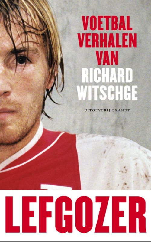Lefgozer - de voetbalverhalen van Richard Witschge